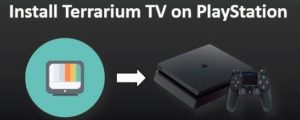 How to install Terrarium TV on PS4, PS, PS3 and PS Vita