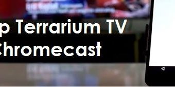 Terrarium TV Chromecast – How to setup Terrarium TV Updated APK