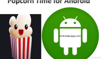 Popcorn Time for Android mobiles and tablets